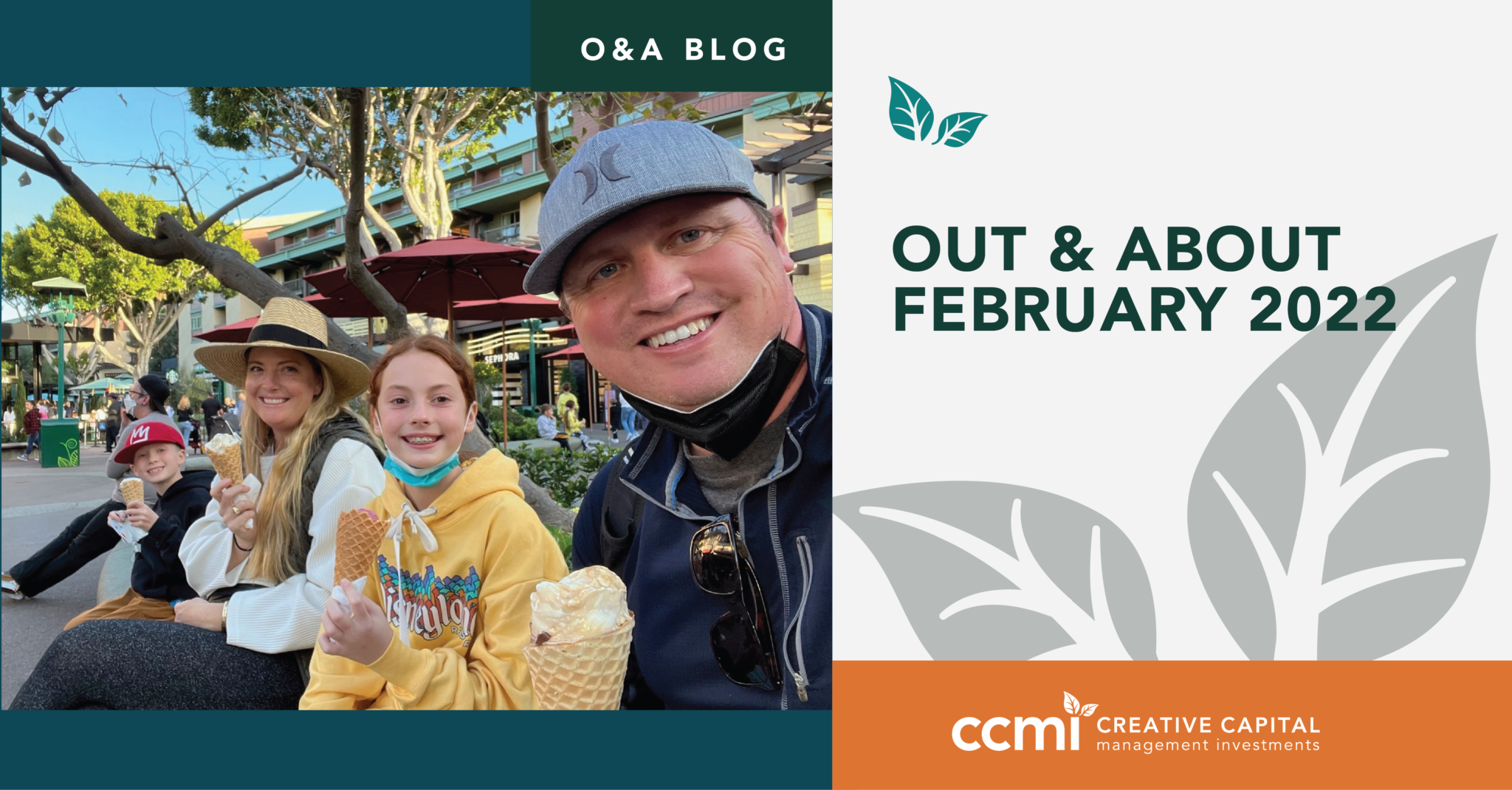 Out About February 2022 CCMI Creative Capital Management Investments