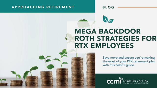 Mega Backdoor Roth Strategies for RTX (Raytheon) Employees